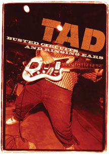 TAD - BUSTED CIRCUITS AND RINGING EARS [DVD]