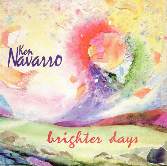 NAVARRO, KEN  - BRIGHTER DAYS