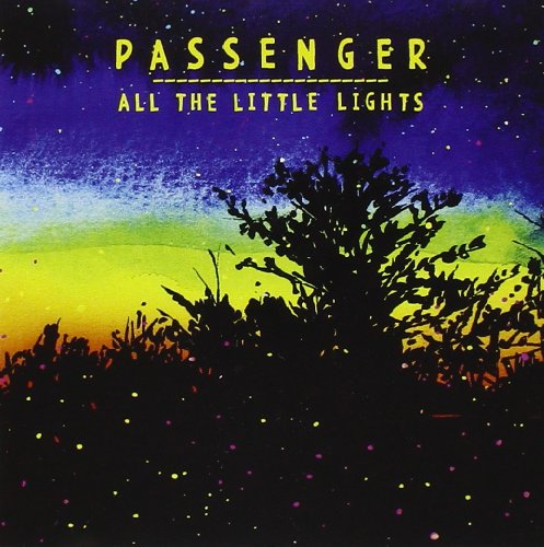 PASSENGER - ALL THE LITTLE LIGHTS
