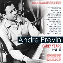 ANDRE PREVIN - EARLY YEARS 1945-53 [CD]