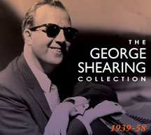 GEORGE SHEARING - THE COLLECTION: 1939-58 [CD]