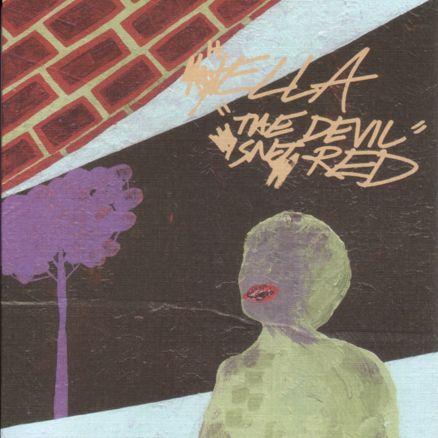 HELLA  - DEVIL ISN'T RED
