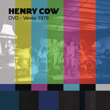 HENRY COW - VOL. 10: VEVEY 1976 [DVD]