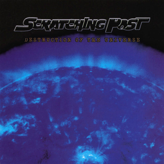 SCRATCHING POST  - DESTRUCTION OF THE UNIVERSE