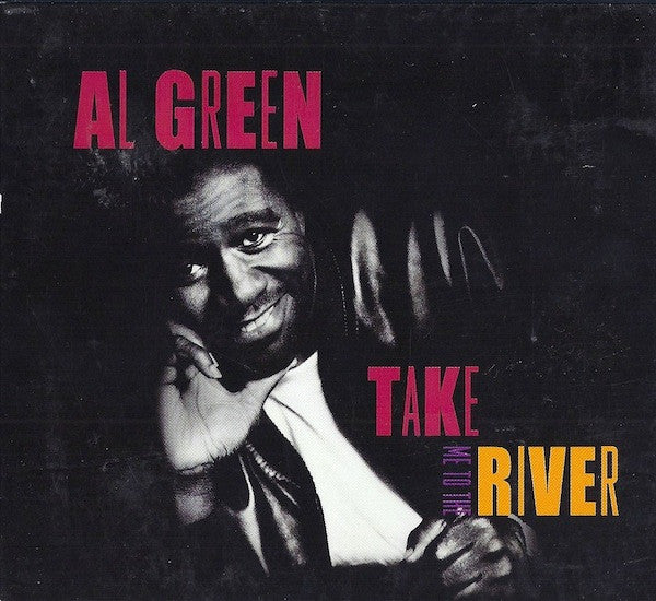 GREEN, AL  - TAKE ME TO THE RIVER