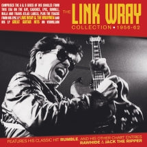 LINK WRAY - THE LINK WRAY COLLECTION 1956-62 [CD]