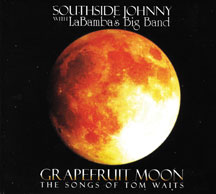 SOUTHSIDE JOHNNY WITH LABAMBA'S BIG BAND - GRAPEFRUIT MOON: THE SONGS OF TOM WAITS [CD]