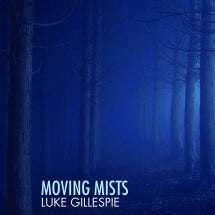 LUKE GILLESPIE - MOVING MISTS [CD]
