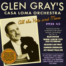 GLEN GRAY - GLEN GRAY'S CASA LOMA ORCHESTRA [CD]