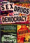 SEX, DRUGS & DEMOCRACY [IMPORT]