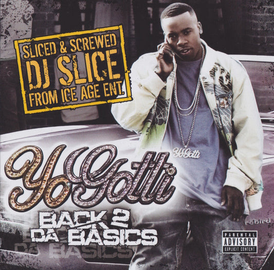 YO GOTTI  - BACK 2 DA BASICS: SLICED & SCREWED