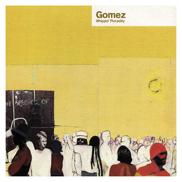 GOMEZ  - WHIPPIN PICCADILLY