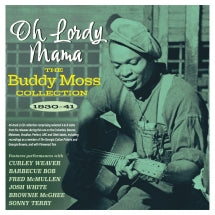 BUDDY MOSS - OH LORDY MAMA: THE BUDDY MOSS COLLECTION 1930-41 [CD]