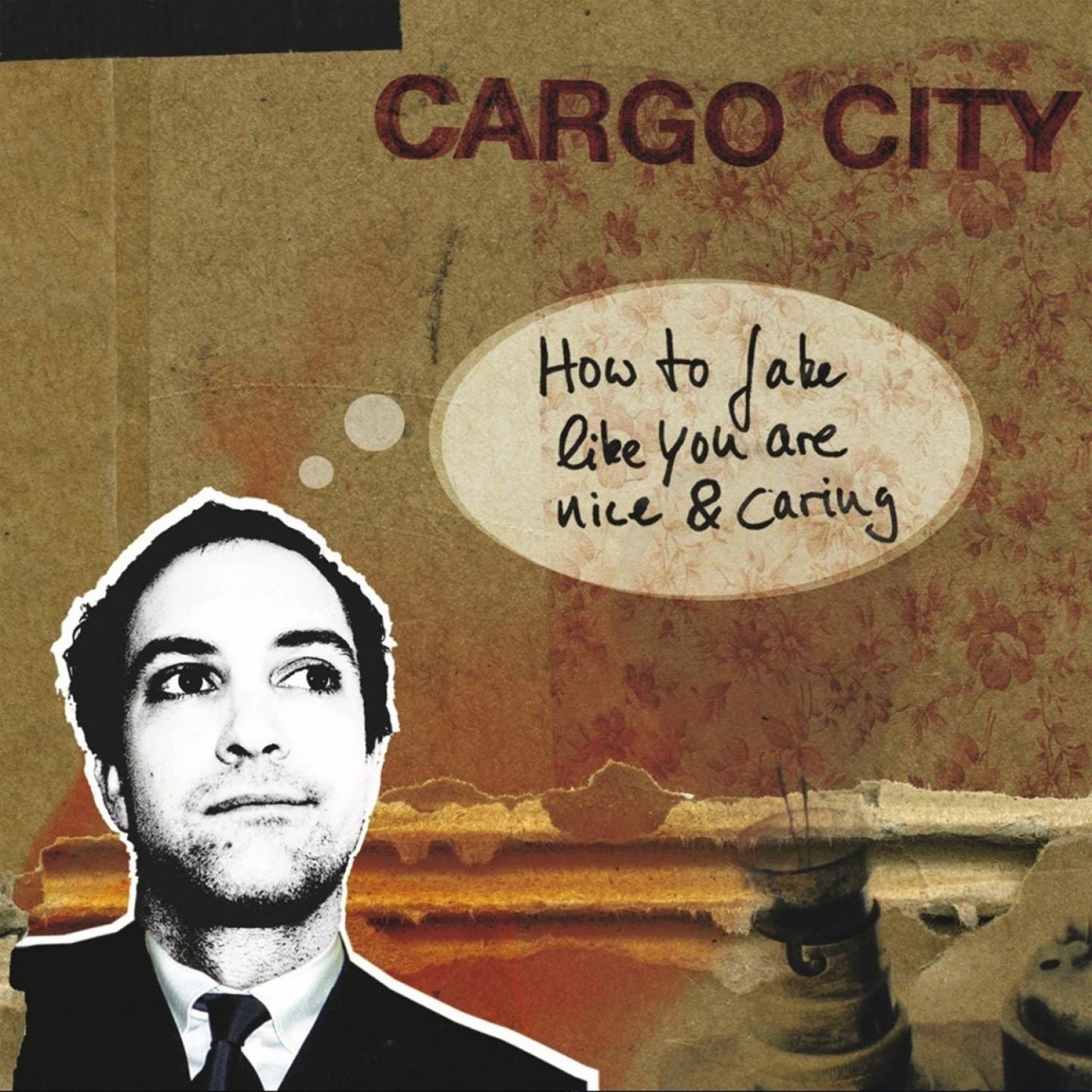 CARGO CITY  - HOW TO FAKE LIKE YOU ARE NICE