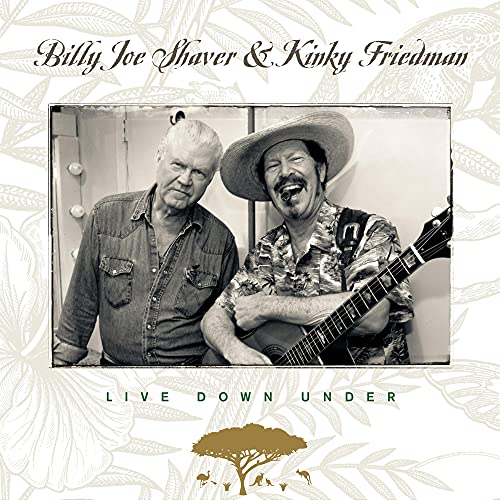 BILLY JOE SHAVER & KINKY FIREDMAN - LIVE DOWN UNDER (CD)