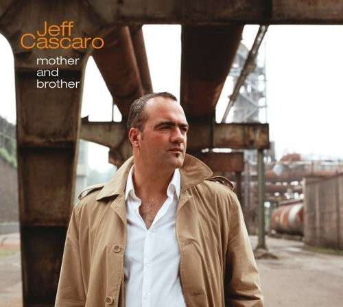 CASCARO, JEFF  - MOTHER & BROTHER