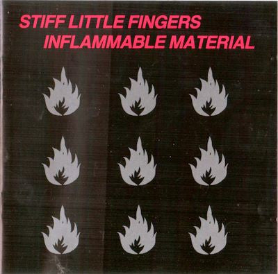 STIFF LITTLE FINGERS  - INFLAMMABLE MATERIAL (UK)