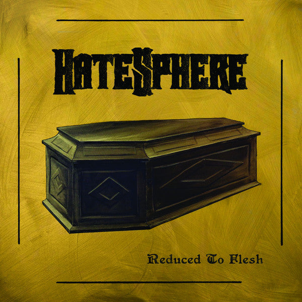 HATESPHERE  - REDUCED TO FLESH