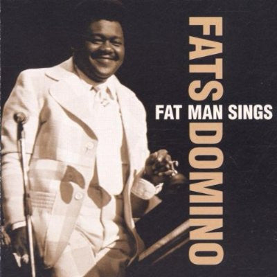 DOMINO, FATS  - FAT MAN SINGS