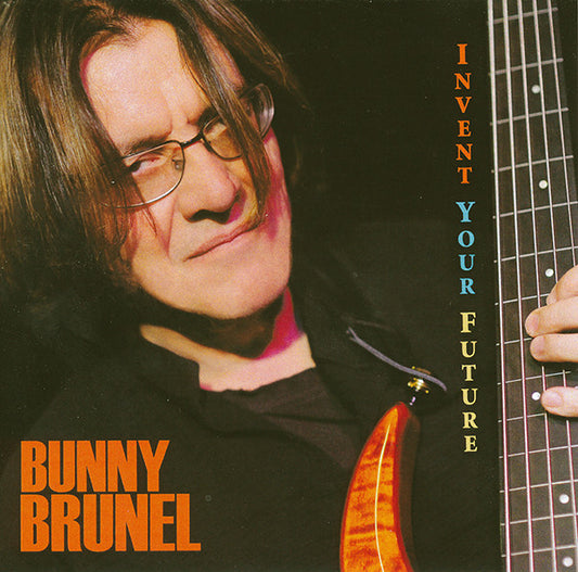 BRUNEL, BUNNY  - INVENT YOUR FUTURE