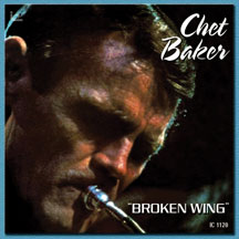 CHET BAKER - BROKEN WING [CD]