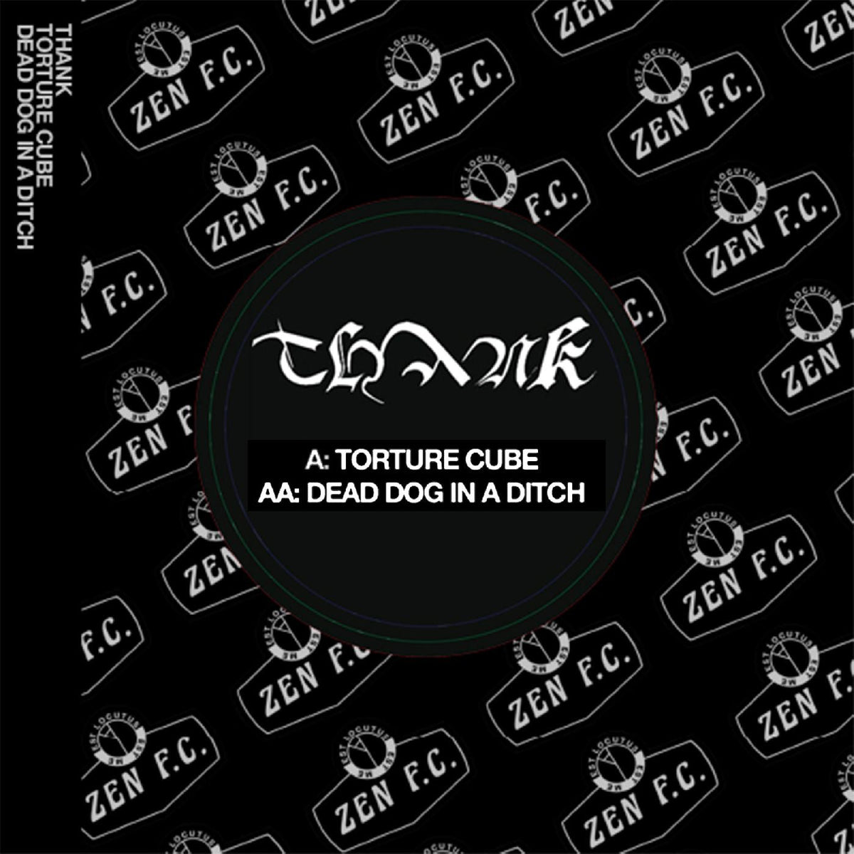 THANK - TORTURE CUBE / DEAD DOG IN A DITCH