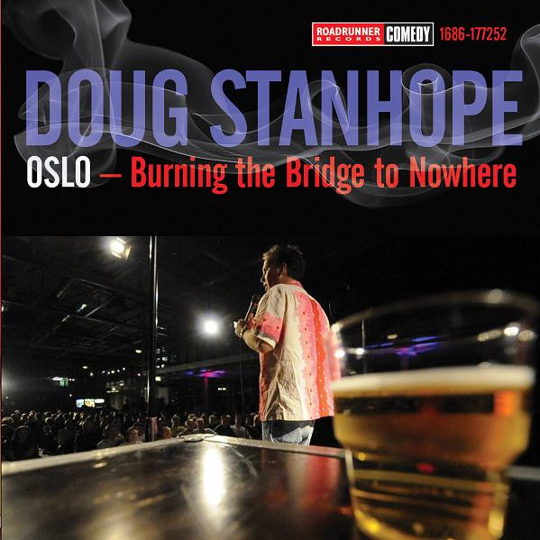 STANHOPE, DOUG  - OSLO: BURNING THE BRIDGE TO NOWHERE (W/D