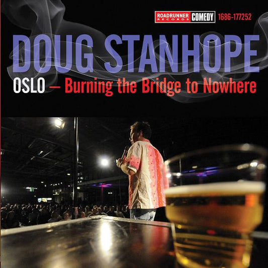 STANHOPE, DOUG  - OSLO: BURNING THE BRIDGE TO NOWHERE (W/D
