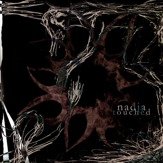 NADJA  - TOUCHED