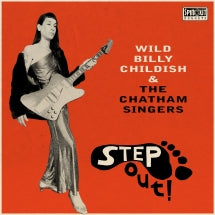 WILD BILLY CHILDISH & THE CHATHAM SINGERS - STEP OUT! [CD]