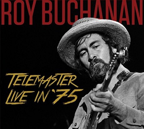 ROY BUCHANAN - TELEMASTER LIVE IN '75 (CD)