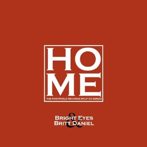 BRIGHT EYES & BRITT DANIEL  - HOME V4