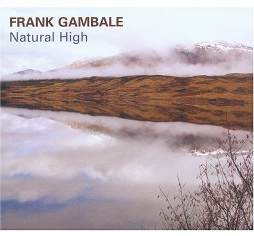 GAMBALE, FRANK - NATURAL HIGH