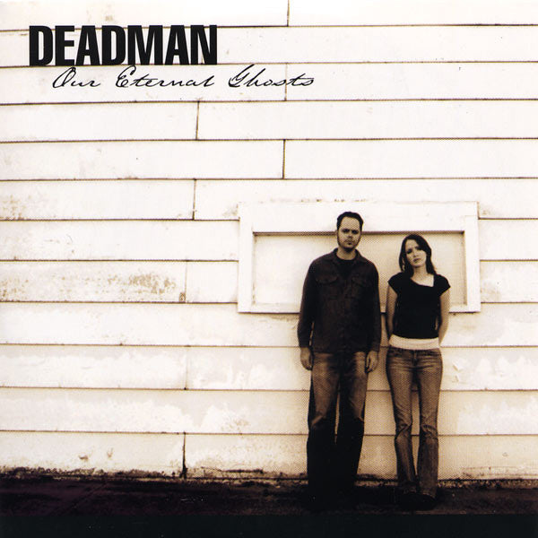 DEADMAN  - OUR ETERNAL GHOSTS