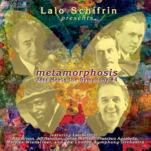 LALO SCHIFRIN - METAMORPHOSIS: JAZZ MEETS THE SYMPHONY #4 [CD]