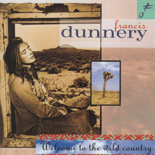DUNNERY, FRANCIS  - WELCOME TO THE WILD COUNTRY