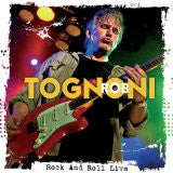 TOGNONI, ROB  - ROCK & ROLL LIVE