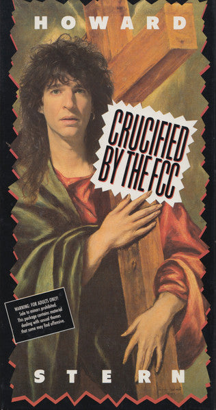 STERN, HOWARD  - CRUCIFIED BY THE FCC