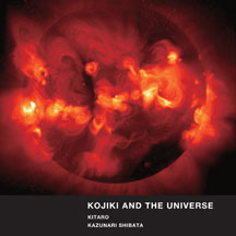 KITARO & KAZUNARI SHIBATA - KOJIKI AND THE UNIVERSE [DVD]