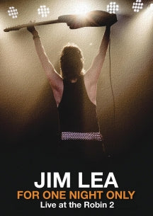 JIM LEA - FOR ONE NIGHT ONLY: LIVE AT THE ROBIN 2 [DVD]