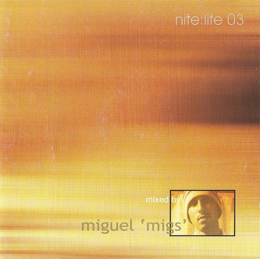 MIGS, MIGUEL  - NITE:LIFE V3