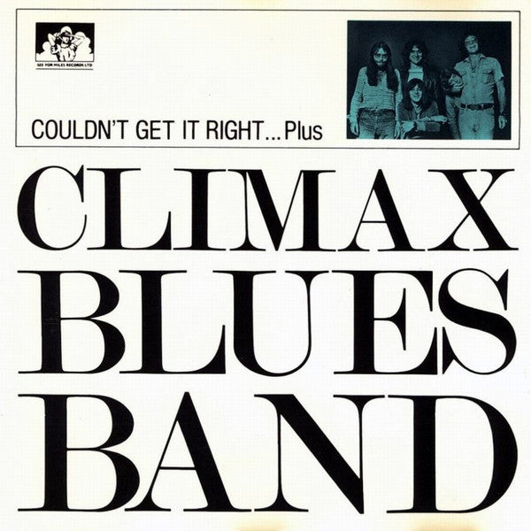 CLIMAX BLUES BAND  - COULDN'T GET IT RIGHT...PLUS
