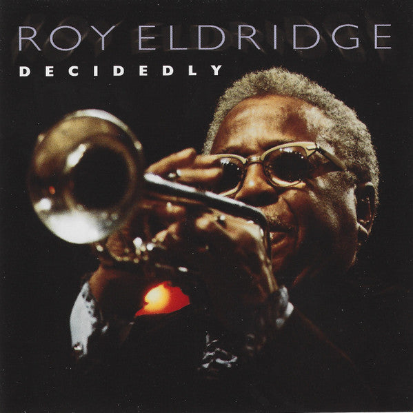 ELDRIDGE, ROY  - DECIDEDLY