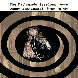 BEN-ISRAEL, DANNY  - KATHMANDU SESSIONS