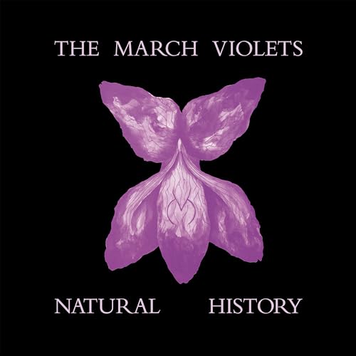 THE MARCH VIOLETS - NATURAL HISTORY (VIOLET VINYL)