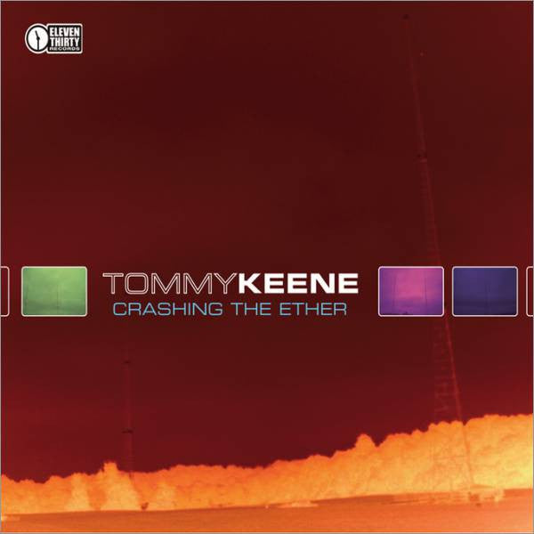 KEENE, TOMMY  - CRASHING THE ETHER