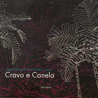 CRAVO E CANELA  - FREE RADICAL