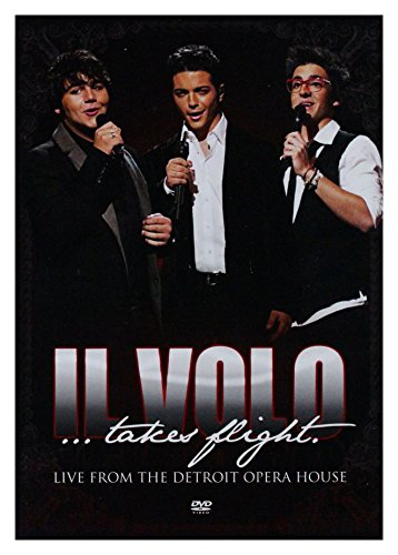 IL VOLO - DVD-TAKES FLIGHT: LIVE IN DETROIT