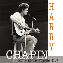 HARRY CHAPIN - SOME MORE STORIES: LIVE AT RADIO BREMEN 1977 [CD]