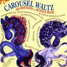 CAROUSEL WALTZ AND OTHER WALTZES FROM THE MUSICALS [CD]